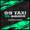 About 99 Taxi Vs Indrive Song