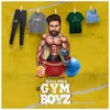 About GYM BOYZ Song