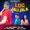 About Log Jali Jala Song