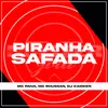 About Piranha Safada Song