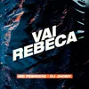 About Vai Rebeca Song