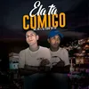 About Ela Tá Comigo Song