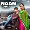 About Naam To Bta Song