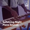 About Satisfying Night Piano Sounds, Pt. 9 Song