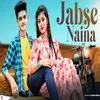 About Jabse Naina Lade Song