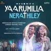 About Yaarumilla Nerathiley Song