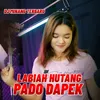 About LABIAH HUTANG PADO DAPEK Song