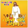 About I Love You Jesus Song