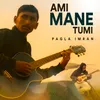 Ami Mane Tumi