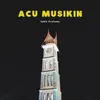 About Acu Musikin Song