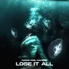 About Lose It All Song