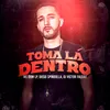 About Toma Lá Dentro Song