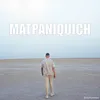 About Matpaniquich Song