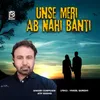 About Unse Meri Ab Nahi Banti Song