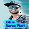 Blue Saree Wali