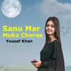 About Sanu Mar Muka Chorae Song