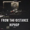 FROM THE DISTANCE HIPHOP