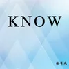 About KNOW Song