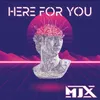 About Here for You Song