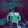 About Essa Mina É Louca Song