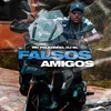 About Falsos Amigos Song