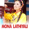 About MONA LATHIYALI Song