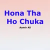 About Hona Tha Ho Chuka Song