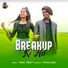 About Breakup Ki Ho Song