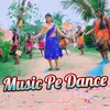 About Music Pe dance Song