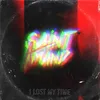 About I Lost My Time Song