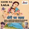 About Gauri Ka Lala Song