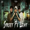 About STREET PE HEAT Song