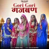 About Gori Gori Gajban Song