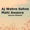 Aj Wehre Sohne Mahi Awanra