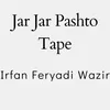 Jar Jar Pashto Tape