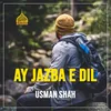 Ay Jazba E Dil