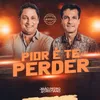 About Pior é Te Perder (Do Nosso Jeito 2) Song