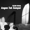 About ANGAN TAK SAMPAI Song