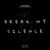 About Break My Silence Song