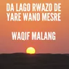 Da Lago Rwazo De Yare Wano Mesre