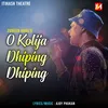 About O Kolija Dhiping Dhiping Song