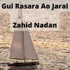 About Gul Rasara Ao Jaral Song