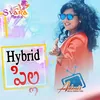 About Hybrid Pilla Song