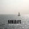 About Nowadays Song