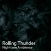 Rolling Thunder Nighttime Ambience, Pt. 1