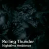 Rolling Thunder Nighttime Ambience, Pt. 5