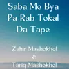 About Saba Me Bya Pa Rab Tokal Da Tape Song