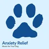 Anxiety Relief Music for Your Dog, Pt. 5