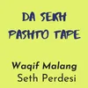 About Da Sekh Pashto Tape Song
