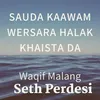 About Sauda Kaawam Wersara Halak Khaista da Song